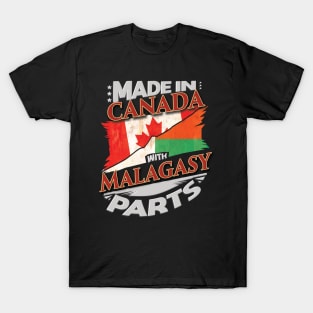 Made In Canada With Malagasy Parts - Gift for Malagasy From Madagascar T-Shirt